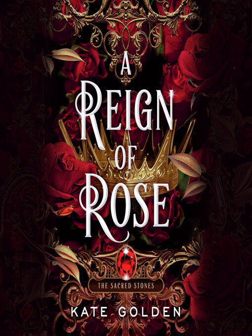 Title details for A Reign of Rose by Kate Golden - Wait list